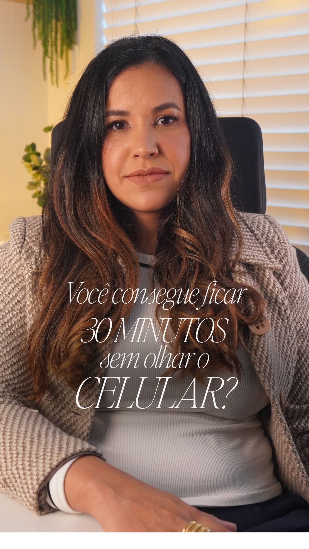 Você consegue ficar 30 minutos sem olhar o celular?